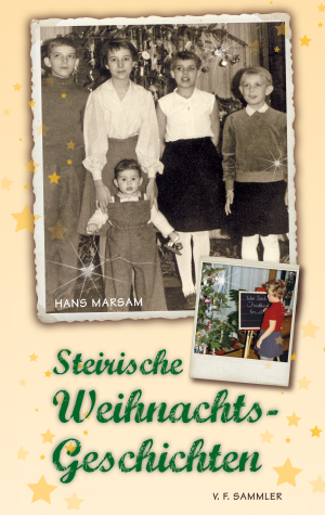 Cover des Buches 'Steirische Weihnachts-Geschichten' mit einer schwarz-weiß und einer farbigen Fotografie mit Menschen darauf