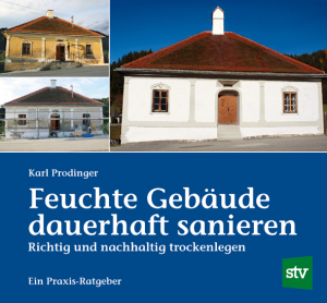 Cover des Buches 'Feuchte Gebäude dauerhaft sanieren' mit drei Abbildungen von der Sanierung eines Hauses