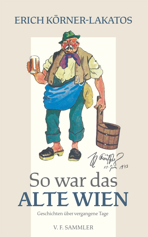 Cover des Buches 'So war das alte Wien' mit einem gezeichneten älteren Herren